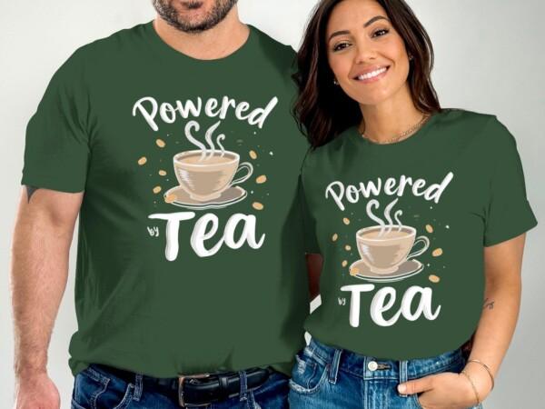 Powered by Tea Tee, Funny Tea Lover Shirt, Tea Enthusiast Apparel, Cute Tea Drinkers Gift, Unique T-Shirts for Tea Fans - Image 4