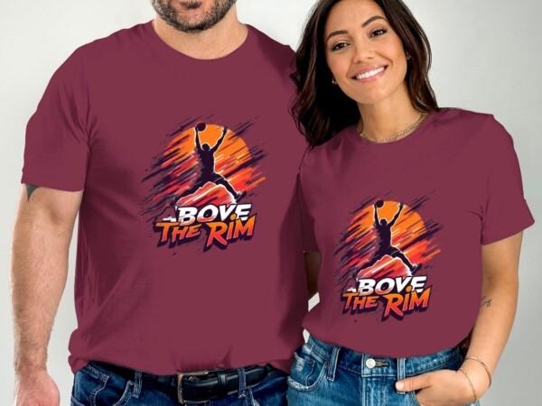 Basketball Graphic Tee, Above The Rim T-Shirt, Sport Lover Gift, Basketball Fan Apparel, Motivational Sports Shirt, Basketball Gift - Image 3