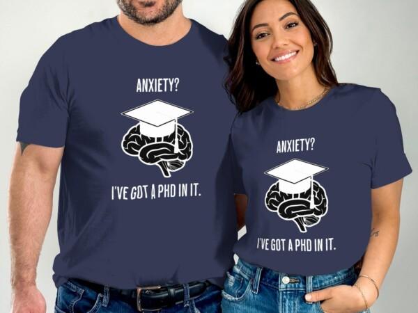 Funny Brain T-Shirt, Anxiety PhD T-Shirt, Humorous Quote Tee, Joke T-Shirt, Anxiety Graduate Shirt, PHD in Anxiety Tee - Image 2