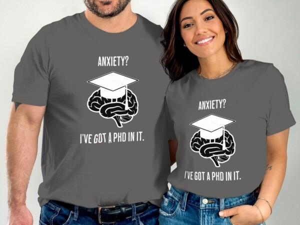 Funny Brain T-Shirt, Anxiety PhD T-Shirt, Humorous Quote Tee, Joke T-Shirt, Anxiety Graduate Shirt, PHD in Anxiety Tee - Image 5