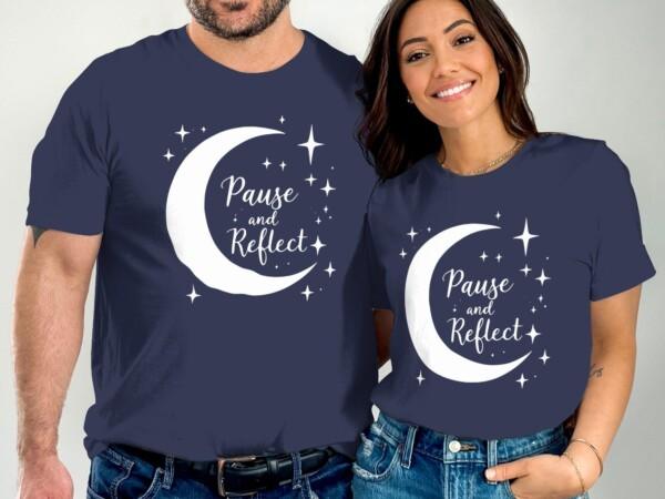 Pause and Reflect Inspirational Moon Design T-Shirts - Image 2