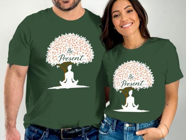 Mindfulness Be Present Meditation T-Shirts - Image 4