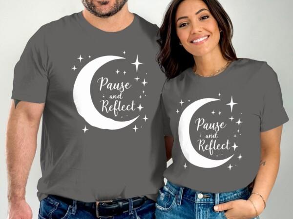 Pause and Reflect Inspirational Moon Design T-Shirts - Image 5