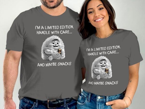 Funny I'm A Limited Edition Handle With Care T-Shirts - Image 5