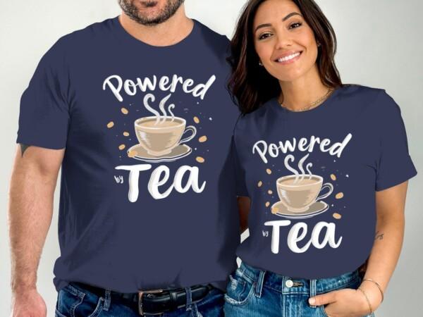 Powered by Tea Tee, Funny Tea Lover Shirt, Tea Enthusiast Apparel, Cute Tea Drinkers Gift, Unique T-Shirts for Tea Fans - Image 2