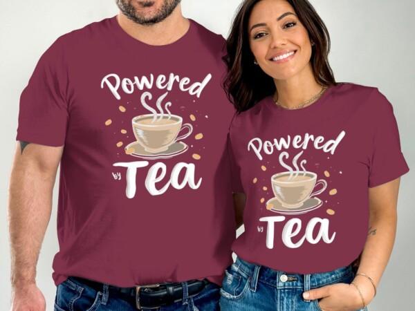 Powered by Tea Tee, Funny Tea Lover Shirt, Tea Enthusiast Apparel, Cute Tea Drinkers Gift, Unique T-Shirts for Tea Fans - Image 3