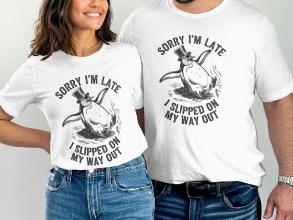Sorry I'm Late I Slipped On My Way Out Penguin T-Shirt, Funny Graphic Tee, Humorous Saying Shirt, Cute Penguin Top, Unique Gift - Image 3