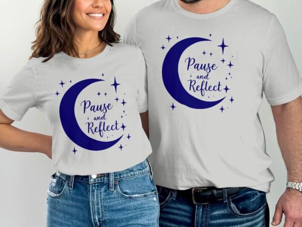 Pause and Reflect Inspirational Moon Design T-Shirts - Image 7