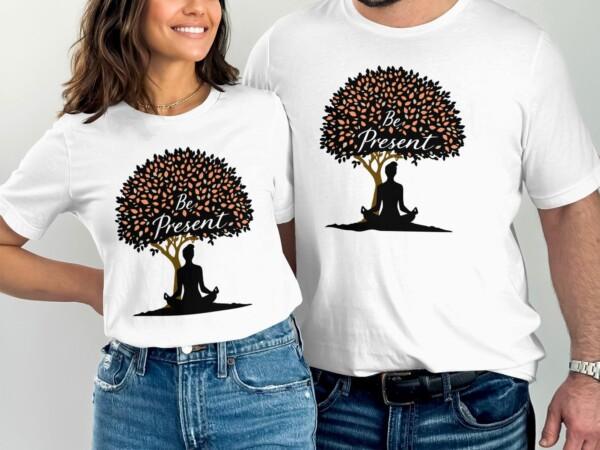 Mindfulness Be Present Meditation T-Shirts - Image 8