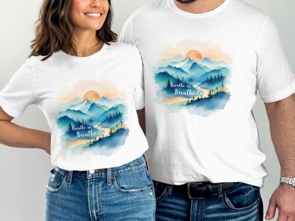 Scenic Mountain Landscape Breathe In Breathe Out T-Shirts - Image 8