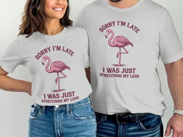 Funny Flamingo Shirt, Sorry I'm Late T Shirt, Stretching My Legs Tee, Cute Animal Graphic Shirt, Humorous Casual Wear - Image 9