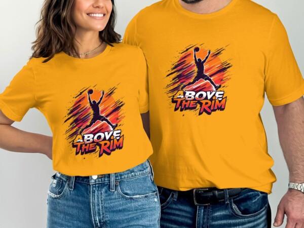Basketball Graphic Tee, Above The Rim T-Shirt, Sport Lover Gift, Basketball Fan Apparel, Motivational Sports Shirt, Basketball Gift - Image 6