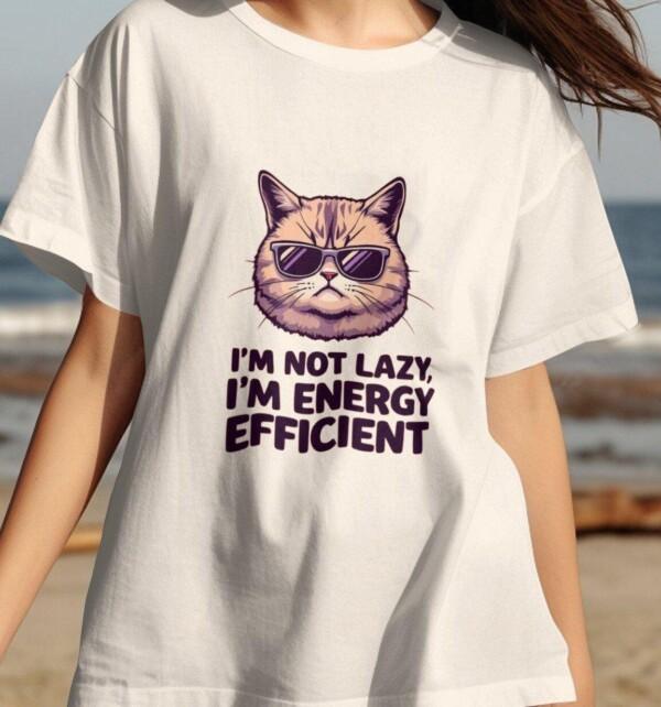 Funny Cat Shirt, Cool Cat with Sunglasses T-Shirt, I'm Not Lazy, I'm Energy Efficient Cat Tee, Cute Cat Humorous Shirt