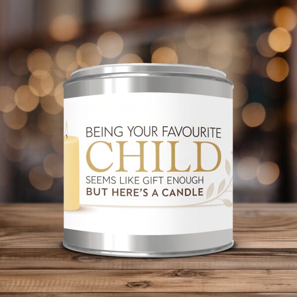 Being Your Favorite Child, Funny Parent Gift, Paint Can Scented Candles, 2 Sizes