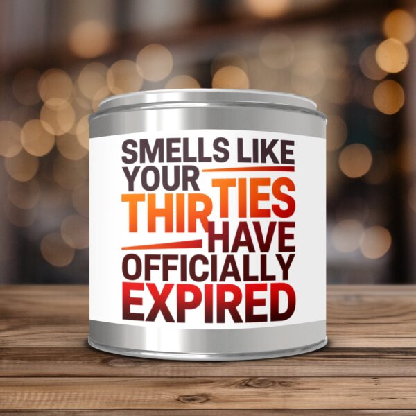 Your Thirties Officially Expired, Funny Birthday Gift, Paint Can Scented Candles, 2 Sizes