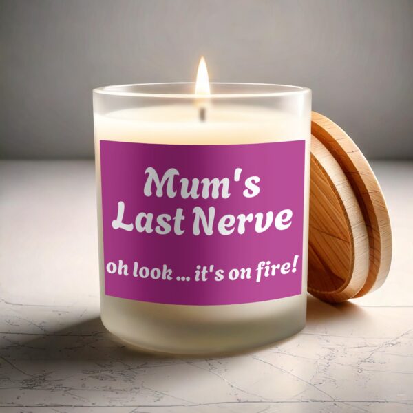 Mum's Last Nerve Humorous Frosted Glass Scented Candle - Image 3