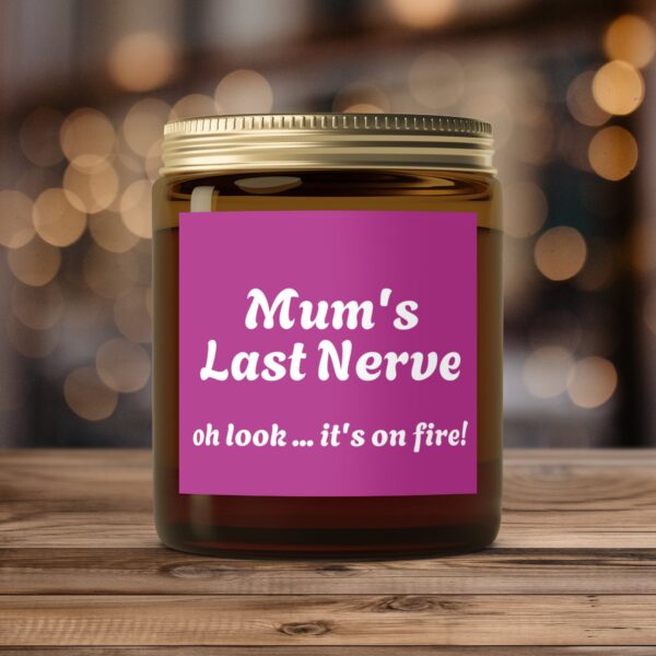 Mum's Last Nerve Oh Look It's On Fire, Amber Jar Scented Candles, 2 Sizes