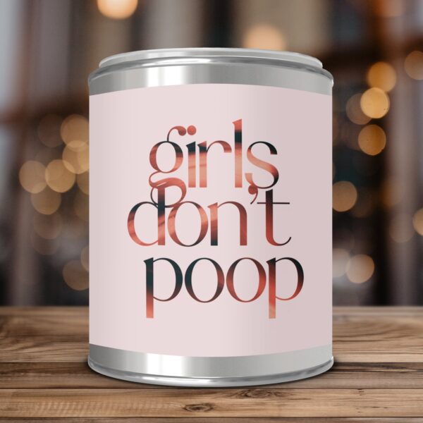 Girls Don't Poop, Funny, Paint Can Scented Candles, 2 Sizes - Image 3