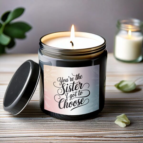 Youre the Sister I Got to Choose Candle, Scented Candle Gift, Sister Birthday Gift, Friendship Candle - Image 6