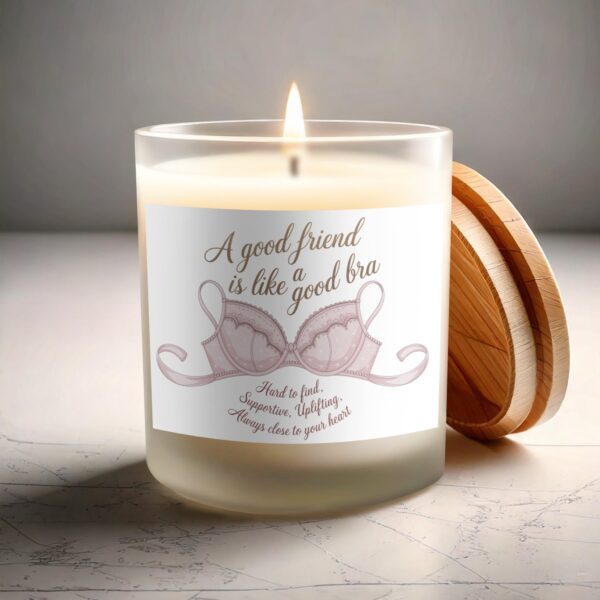 A Good Friend Is Like A Good Bra, Frosted Glass Scented Candle - Image 3