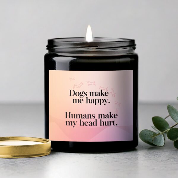 Dogs Make Me Happy Scented Candle, Funny Candle for Dog Lovers, Humorous Home Decor, Dog Lovers Gift, Aromatherapy Candle, Gift for Friend - Image 5