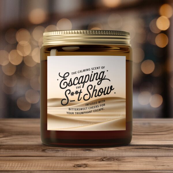 The Calming Scent of Escaping the S**t Show, Amber Jar Scented Candles, 2 Sizes