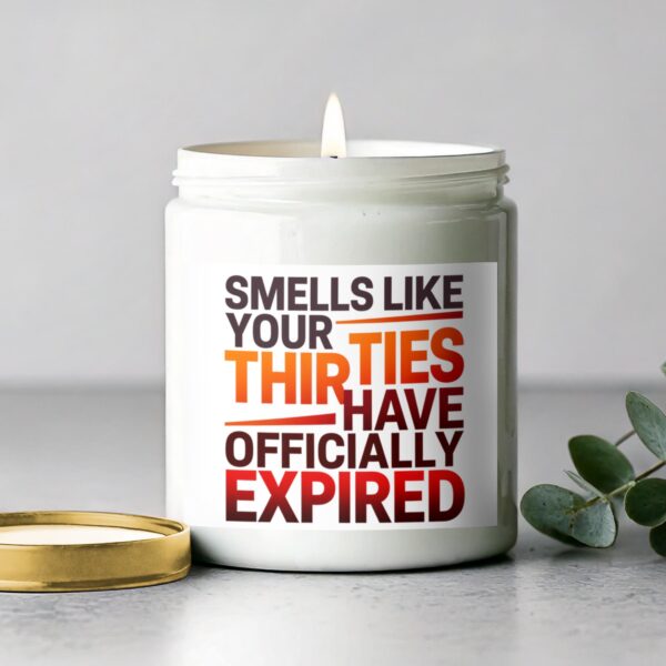 Smells Like Your Thirties Have Officially Expired, 40th Birthday Scented Candle, Funny Gift for Friends - Image 2