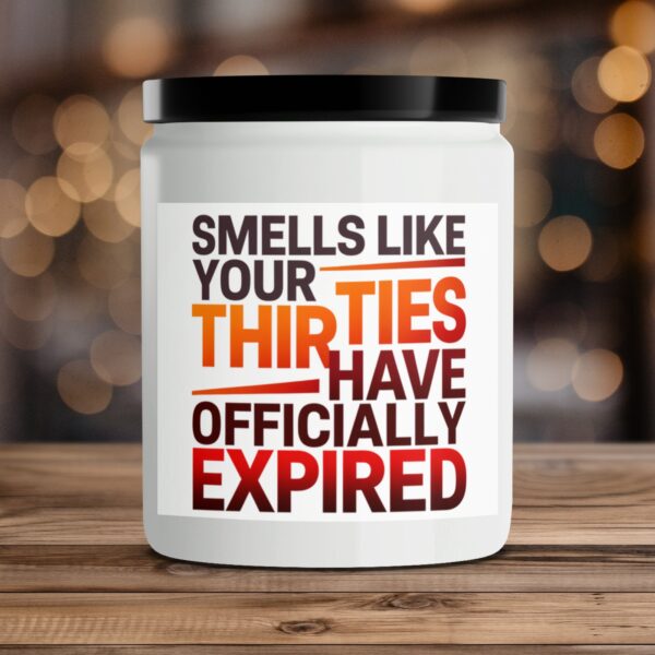 Smells Like Your Thirties Have Officially Expired, 40th Birthday Scented Candle, Funny Gift for Friends