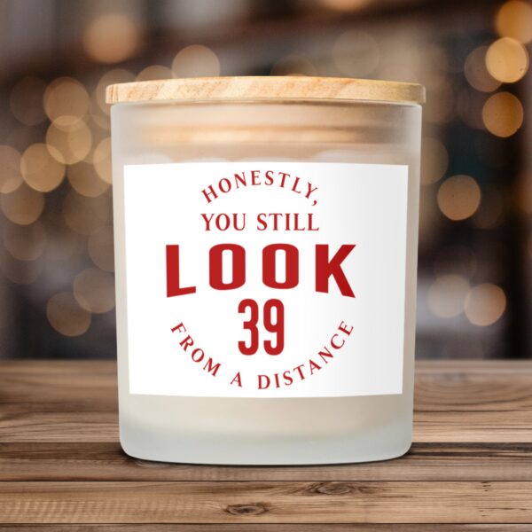 Honestly You Still Look 39 Frosted Scented Candles