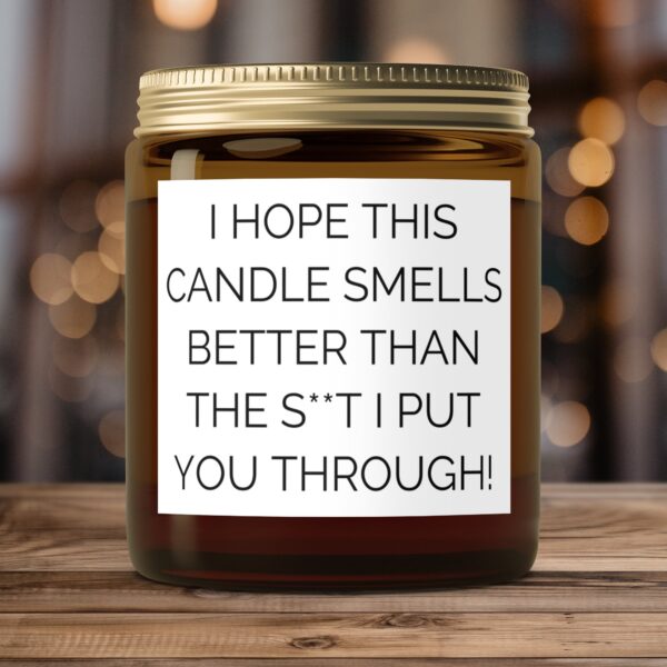 Funny Quote Gift I Hope This Candle Smells Better, Amber Jar Scented Candles, 2 Sizes - Image 4