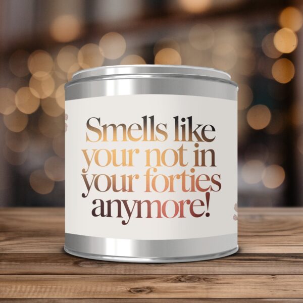 Smells Like Your Not In Your Forties, Funny Birthday Gift, Paint Can Scented Candles, 2 Sizes