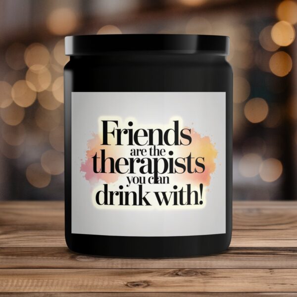 Scented Candles Gift for Friend, Friends are the Therapists You Can Drink With Design, Funny Friendship Candle Gift - Image 4