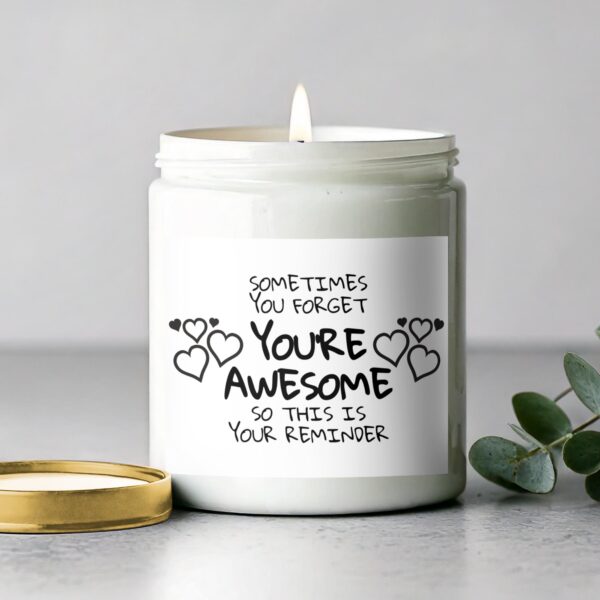 Inspirational Scented Candle, Sometimes You Forget Youre Awesome, Motivational Gift Candle - Image 2