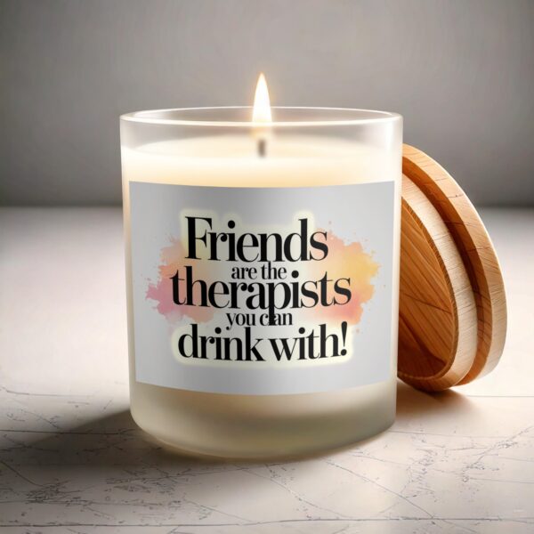 Friends Are The Therapists You Can Drink With Frosted Glass Scented Candle - Image 3