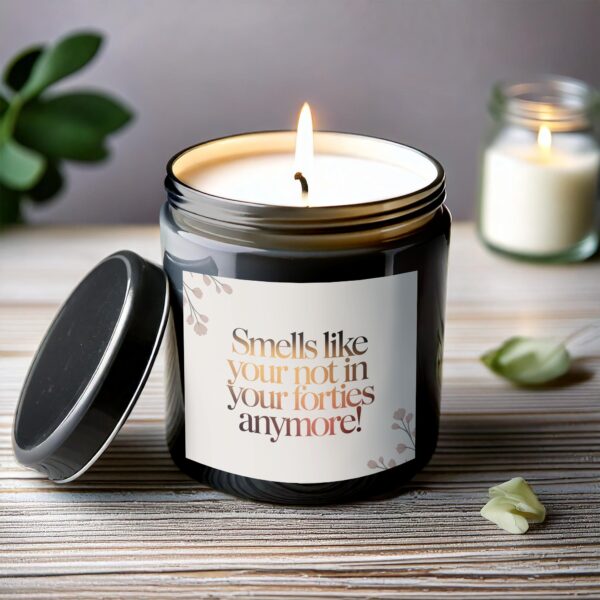 Smells Like Your Not In Your Forties Anymore, 50th Birthday Scented Candle, Perfect Gift for Friends - Image 6