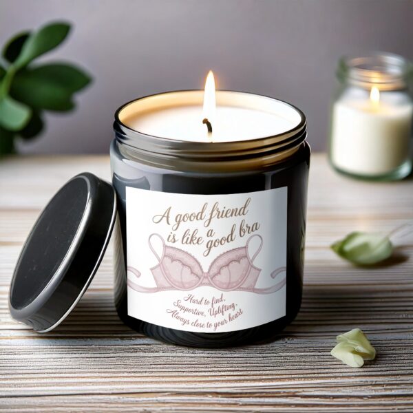 Scented Candle, A Good Friend is Like a Good Bra, Hard to Find and Supportive, Perfect Gift for Best Friend - Image 6