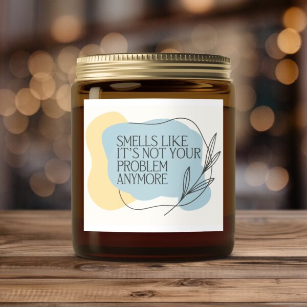 Smells Like It's Not Your Problem Anymore, Amber Jar Scented Candles, 2 Sizes