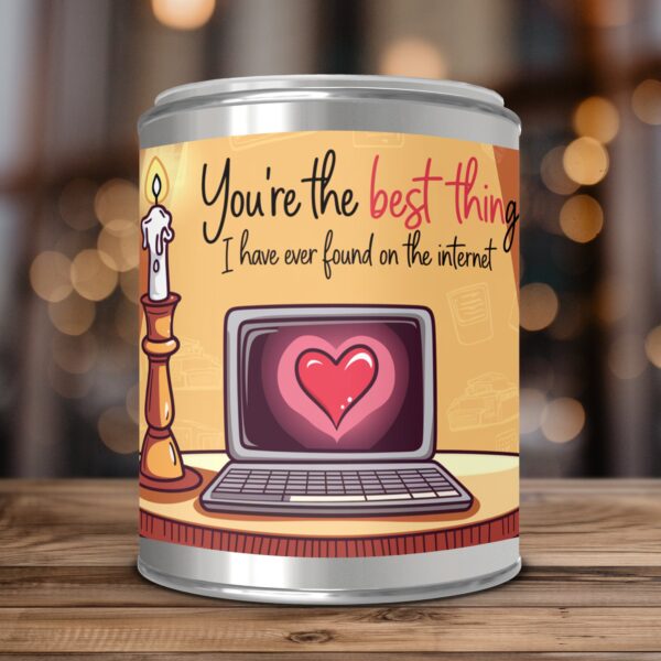 You're the Best Thing I Have Ever Found on the Internet, Romantic Gift, Paint Can Scented Candles, 2 Sizes - Image 3