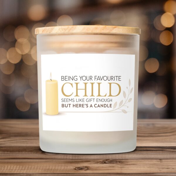 Being Your Favorite Child Funny Frosted Glass Scented Candle