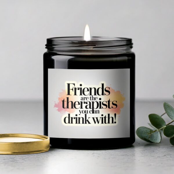 Scented Candles Gift for Friend, Friends are the Therapists You Can Drink With Design, Funny Friendship Candle Gift - Image 5