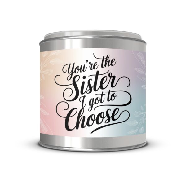 You're the Sister I Got to Choose, Friendship Gift, Paint Can Scented Candles, 2 Sizes - Image 2