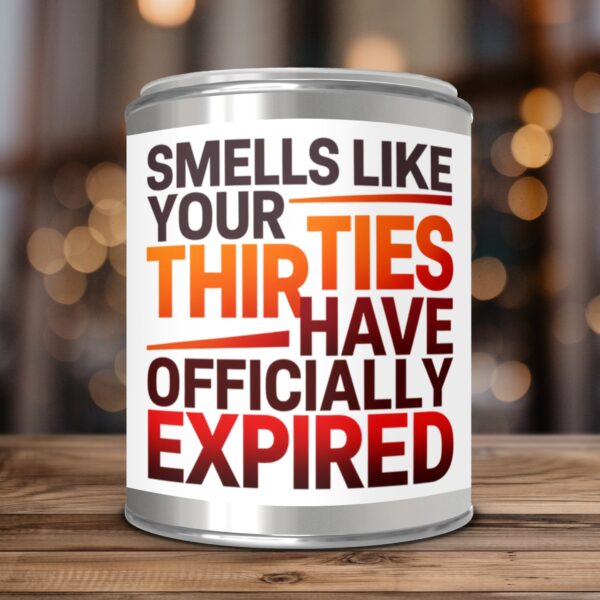 Your Thirties Officially Expired, Funny Birthday Gift, Paint Can Scented Candles, 2 Sizes - Image 3