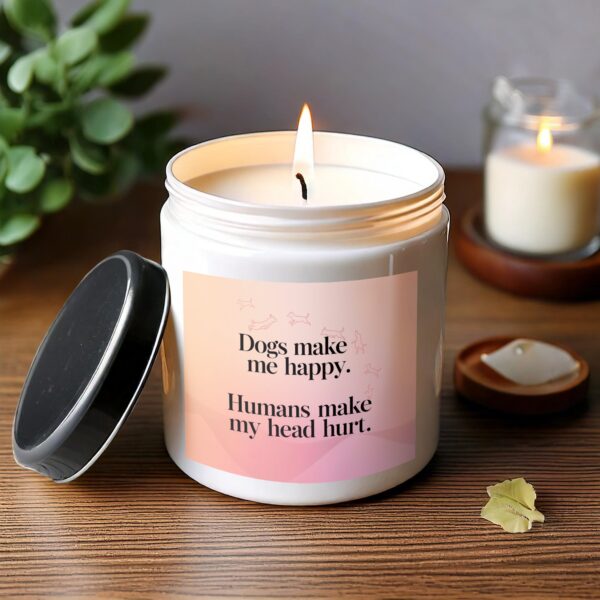 Dogs Make Me Happy Scented Candle, Funny Candle for Dog Lovers, Humorous Home Decor, Dog Lovers Gift, Aromatherapy Candle, Gift for Friend - Image 3