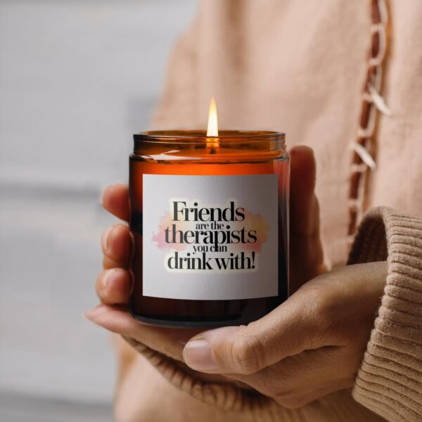 Friends are the therapists you can drink with, Amber Jar Scented Candles, 2 Sizes - Image 3