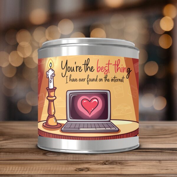 You're the Best Thing I Have Ever Found on the Internet, Romantic Gift, Paint Can Scented Candles, 2 Sizes