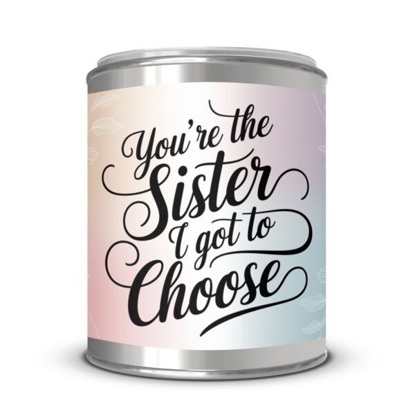 You're the Sister I Got to Choose, Friendship Gift, Paint Can Scented Candles, 2 Sizes - Image 4