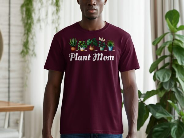 Plant Mom With Various Potted Plants Graphic Design T-Shirts - Image 8